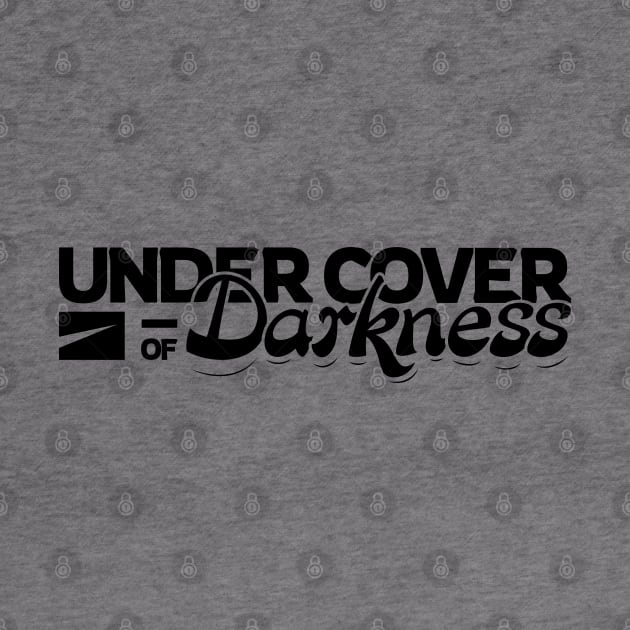 Under Cover of Darkness by kindacoolbutnotreally